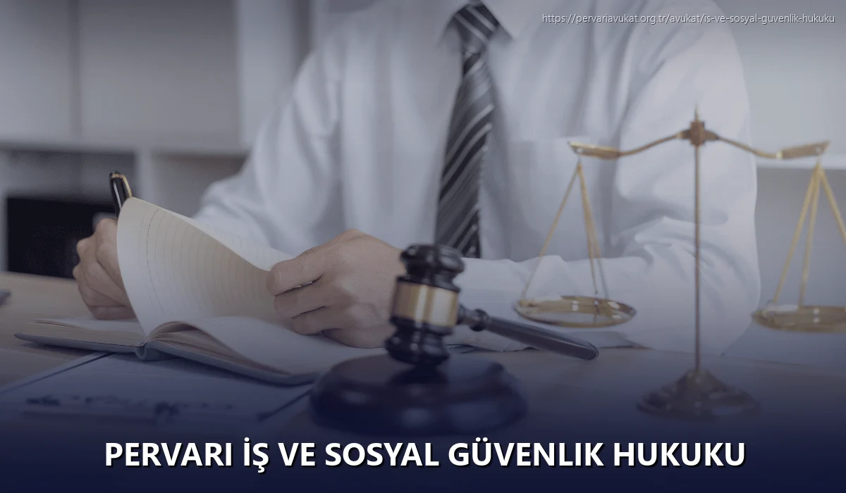 Pervari İş ve Sosyal Güvenlik Hukuku